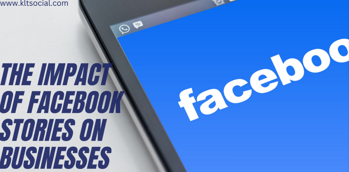 The Impact Of Facebook Stories on Businesses