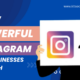 HOW POWERFUL INSTAGRAM FOR BUSINESS GROWTH