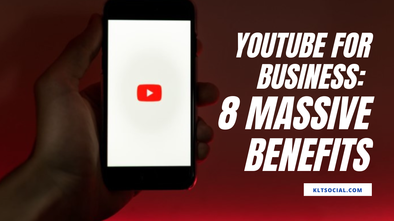 YouTube For Business: 8 Massive Benefits