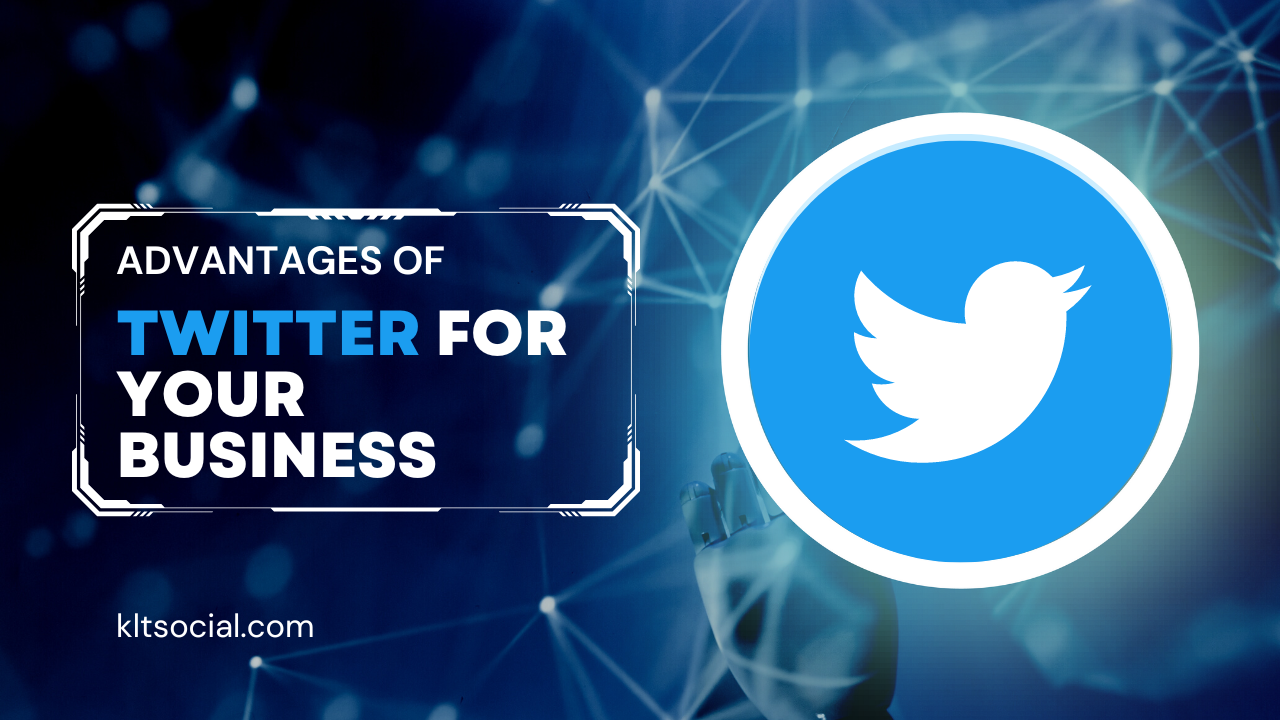 Advantages of Twitter for Your Business