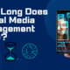 How Long Does Social Media Management Take?