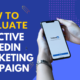 How To Evaluate Effective LinkedIn Marketing Campaign